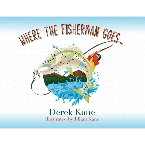 Where the fisherman goes... - Paperback