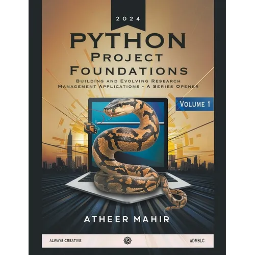 Python Project Foundations- Building and Evolving Research Management Applications - A Series Opener - Paperback