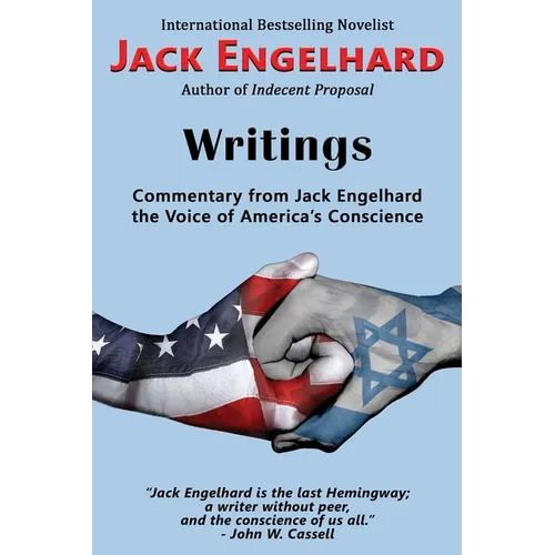 Writings: Commentary from Jack Engelhard the Voice of America's Conscience - Paperback