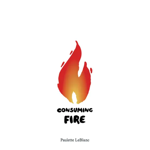 Consuming Fire - Hardcover