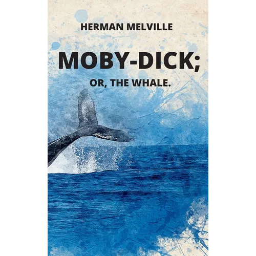 Moby-Dick or, The Whale - Hardcover