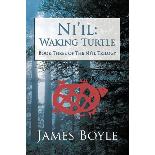 Ni'il: Waking Turtle: Book Three of the Ni'il Trilogy - Paperback