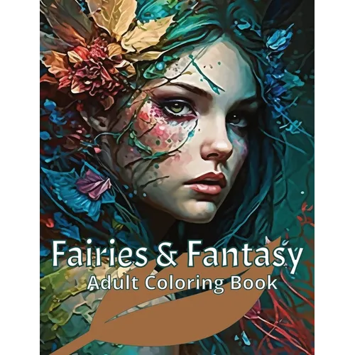 Fairies & Fantasy: Adult Coloring Book for Fantasy Art lovers - Paperback