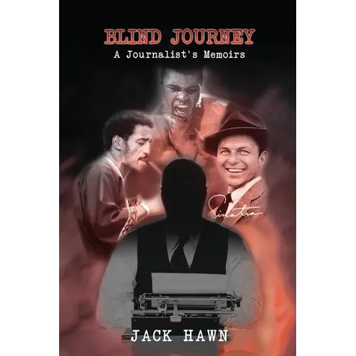 Blind Journey: A Journalist's Memoirs - Paperback