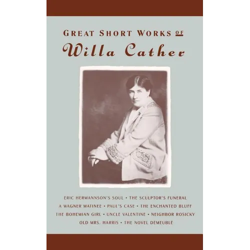 Great Short Works of Willa Cather - Paperback