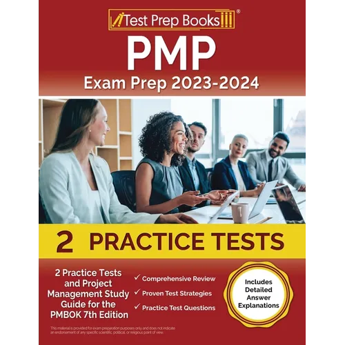PMP Exam Prep 2023 and 2024: 2 Practice Tests and Project Management Study Guide for the PMBOK 7th Edition [Includes Detailed Answer Explanations] - Paperback