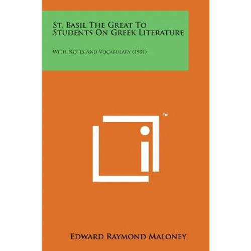 St. Basil the Great to Students on Greek Literature: With Notes and Vocabulary (1901) - Paperback