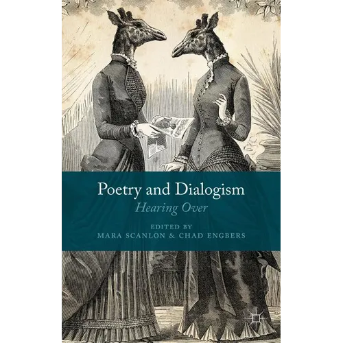 Poetry and Dialogism: Hearing Over - Hardcover
