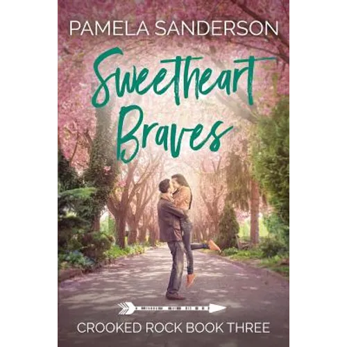 Sweetheart Braves: Crooked Rock Book 3 - Paperback