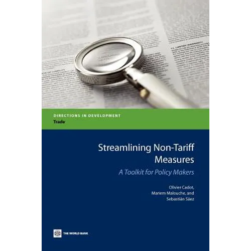 Streamlining Non-Tariff Measures: A Toolkit for Policy Makers - Paperback