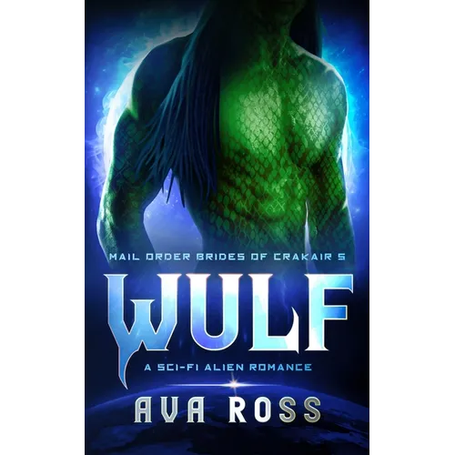 Wulf: A Sci-Fi Alien Romance - Paperback