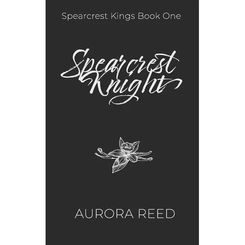 Spearcrest Knight: A Dark Academia Bully Romance - Paperback