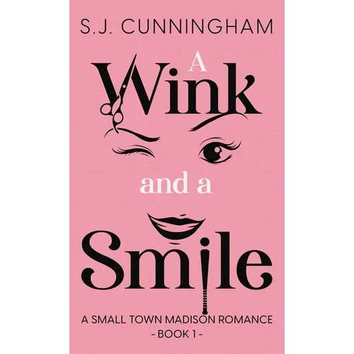 A Wink and a Smile: A Small Town Madison Romance - Hardcover