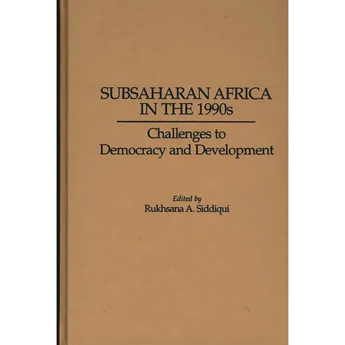Subsaharan Africa in the 1990s: Challenges to Democracy and Development - Hardcover