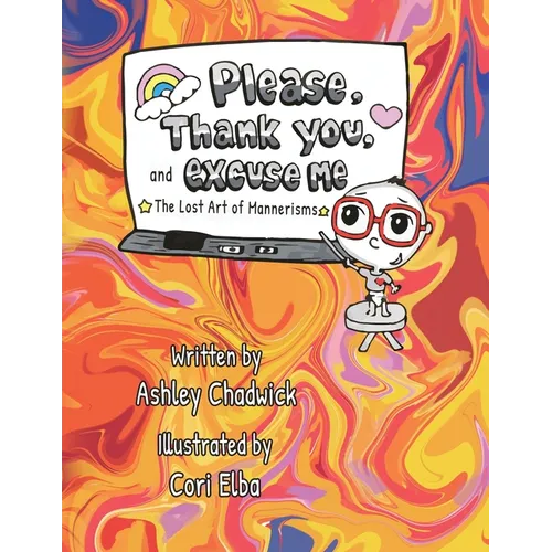 Please, Thank you, and Excuse Me: the lost art of mannerisms - Paperback