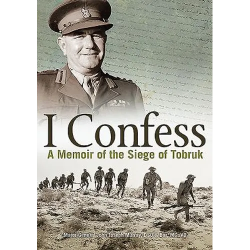 I Confess: A Memoir of the Siege of Tobruk - Paperback