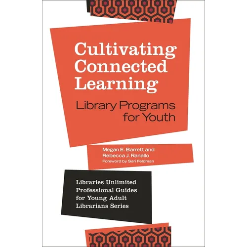 Cultivating Connected Learning: Library Programs for Youth - Paperback