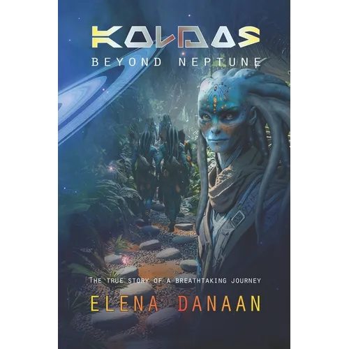 KOLDAS - Beyond Neptune: The true story of a breathtaking journey to the origins of Time and Creation - Paperback
