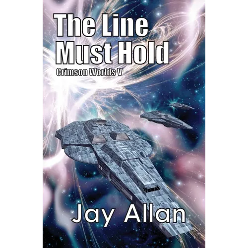 The Line Must Hold: Crimson Worlds V - Paperback
