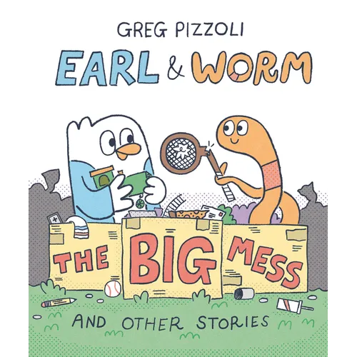 Earl & Worm #2: The Big Mess and Other Stories - Hardcover