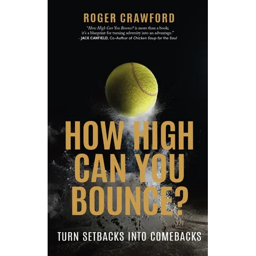 How High Can You Bounce?: Turn Setbacks Into Comebacks - Hardcover