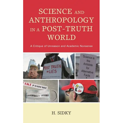 Science and Anthropology in a Post-Truth World: A Critique of Unreason and Academic Nonsense - Paperback