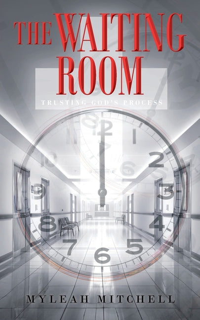 The Waiting Room: Trusting God's Process - Paperback