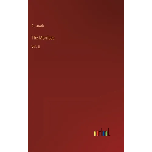The Morrices: Vol. II - Hardcover