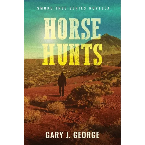 Horse Hunts: A Smoke Tree Mystery Novella - Paperback