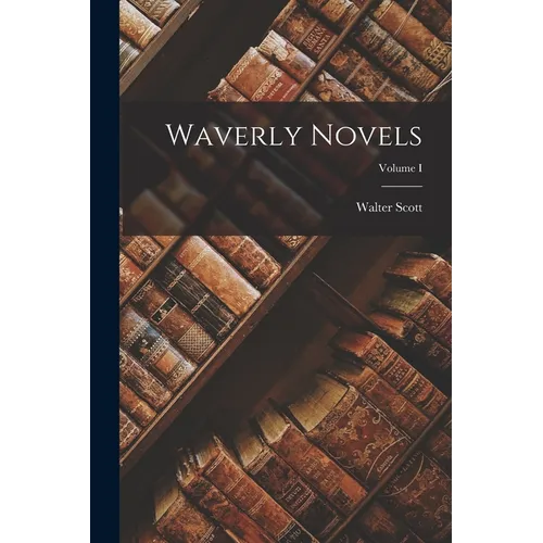 Waverly Novels; Volume I - Paperback