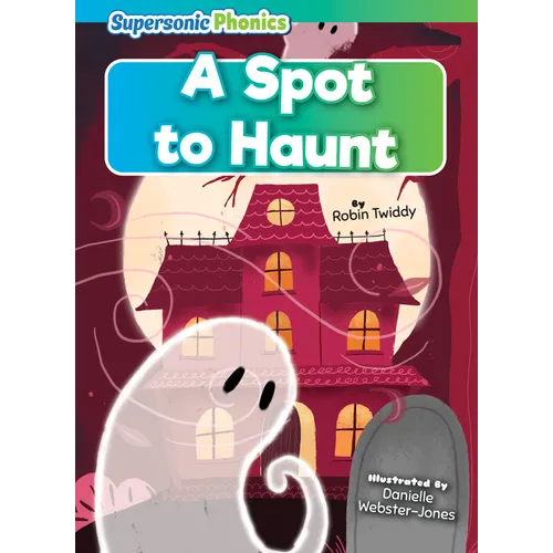 A Spot to Haunt - Library Binding