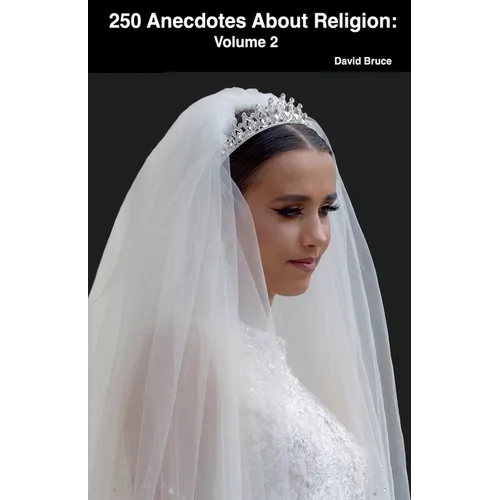 250 Anecdotes About Religion: Volume 2 - Paperback