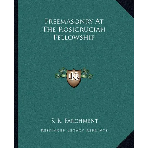 Freemasonry At The Rosicrucian Fellowship - Paperback