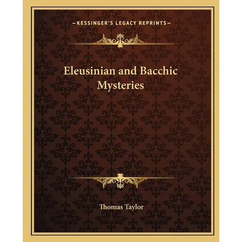 Eleusinian and Bacchic Mysteries - Paperback