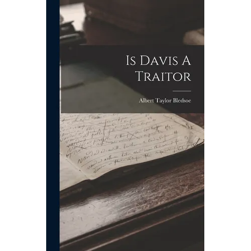 Is Davis A Traitor - Hardcover