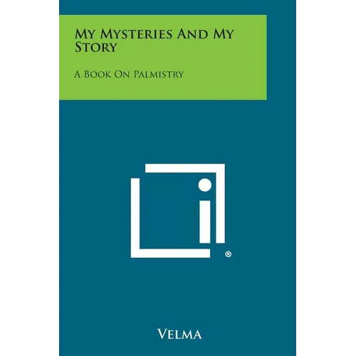 My Mysteries and My Story: A Book on Palmistry - Paperback