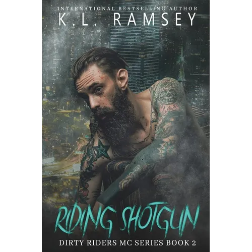 Riding Shotgun: MC, Biker Romance, Second Chance Romance, Protective Alpha - Paperback
