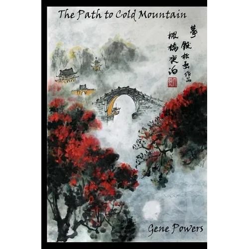 The Path to Cold Mountain: An American-Irish-Chinese-Philosophical-Romance-Murder Mystery - Paperback