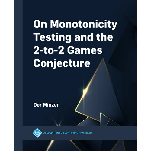 On Monotonicity Testing and the 2-To-2 Games Conjecture - Hardcover