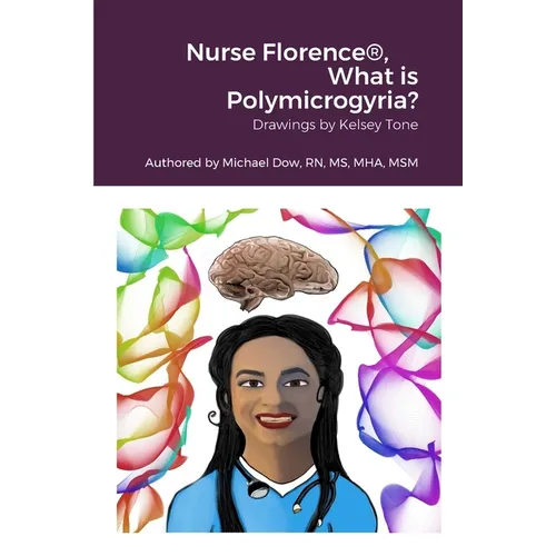 Nurse Florence(R), What is Polymicrogyria? - Paperback