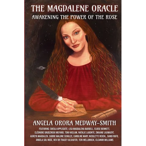 The Magdalene Oracle: Awakening The Power Of The Rose - Paperback