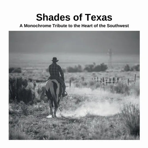 Shades of Texas: A Monochrome Tribute to the Heart of the Southwest - Paperback