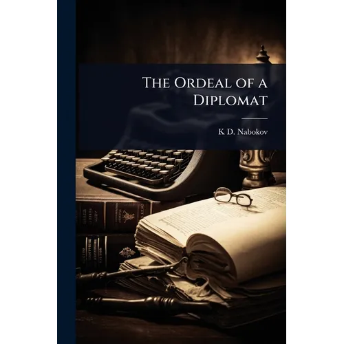 The Ordeal of a Diplomat - Paperback