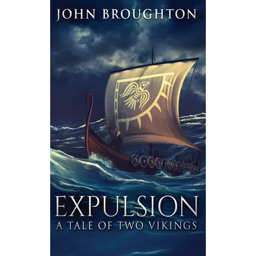 Expulsion: A Tale Of Two Vikings - Hardcover