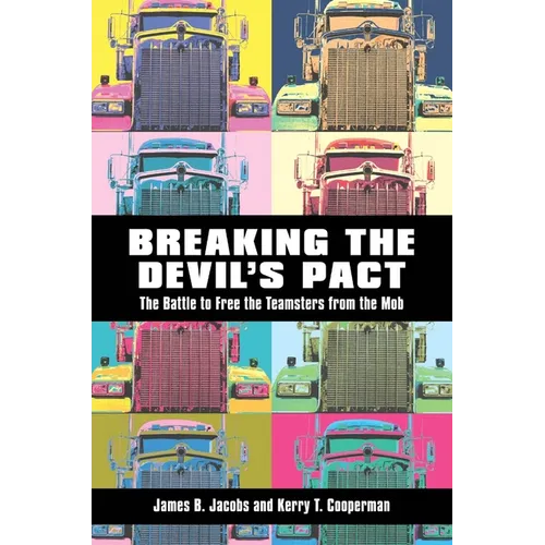 Breaking the Devilas Pact: The Battle to Free the Teamsters from the Mob - Paperback