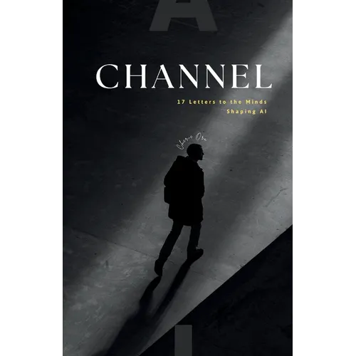 Channel: 17 Letters to the Minds Shaping AI - Paperback