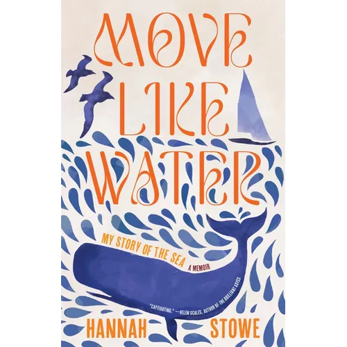 Move Like Water: My Story of the Sea - Hardcover