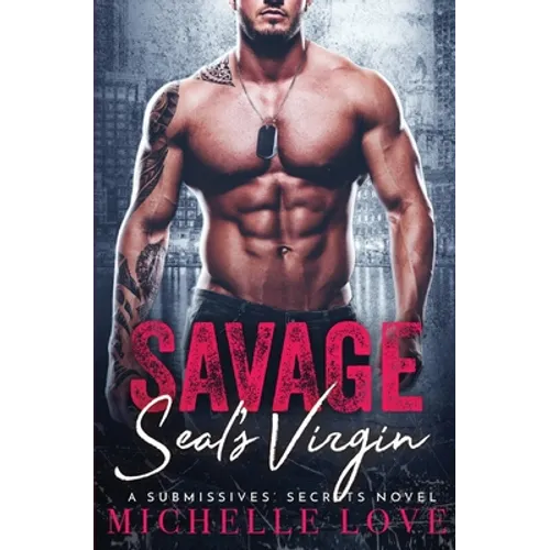 Savage SEAL's Virgin: A Military Romance - Paperback