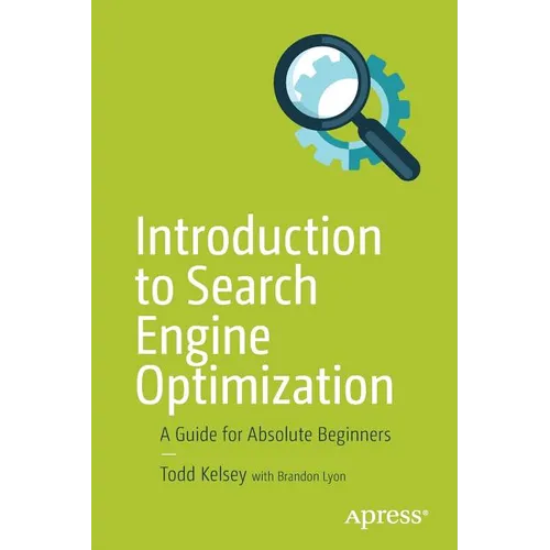 Introduction to Search Engine Optimization: A Guide for Absolute Beginners - Paperback