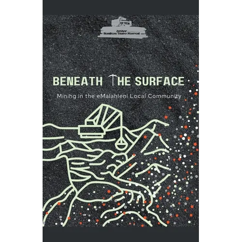 Beneath the Surface Mining in Emalahleni Local Community - Paperback